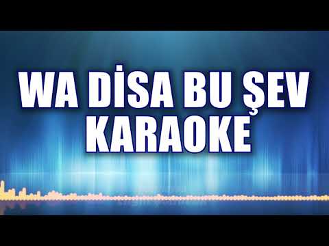 WA DİSA BU ŞEV KARAOKE Ton: do