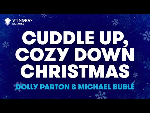Dolly Parton - Cuddle Up, Cozy Down Christmas (with Michael Bublé)