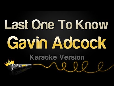 Gavin Adcock - Last One To Know