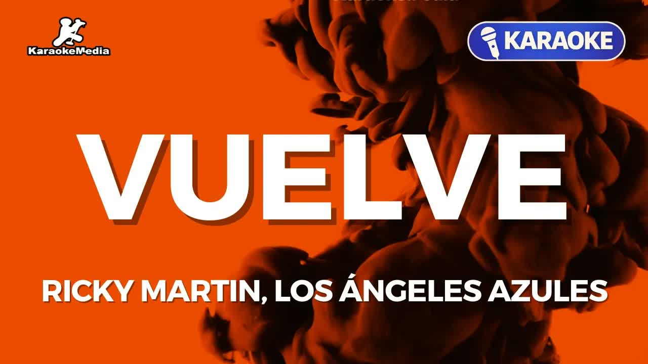 Ricky Martin, Los Ángeles Azules - Vuelve