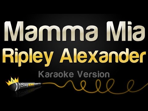Ripley Alexander - Mamma Mia