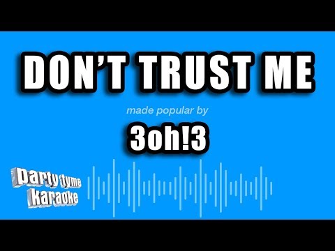 3oh!3 - Don't Trust Me