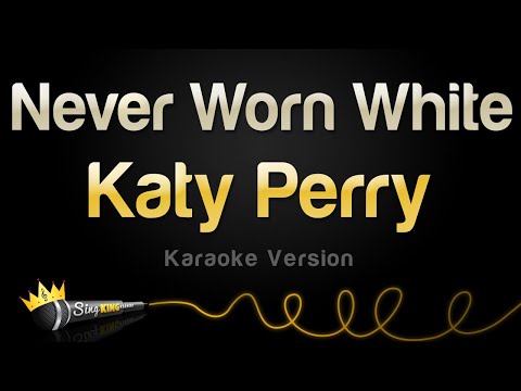 Katy Perry - Never Worn White