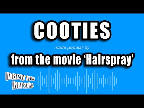 Hairspray - Cooties