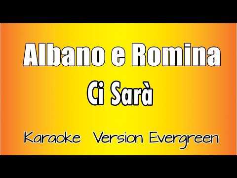 Albano e Romina - Ci Sarà