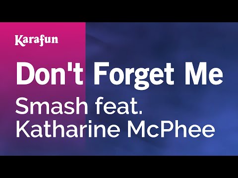 Smash & Katharine McPhee - Don't Forget Me