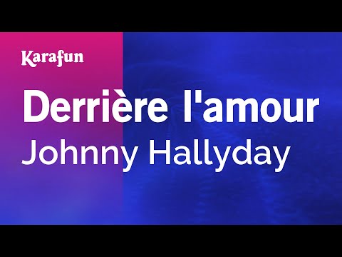 Johnny Hallyday - Derrière l'amour