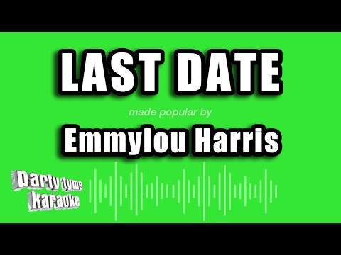 Emmylou Harris - Last Date