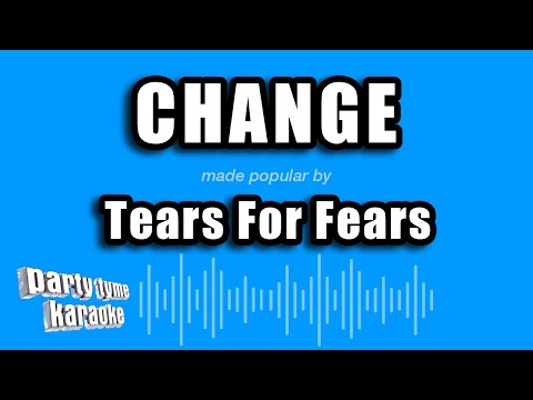 Tears For Fears - Change