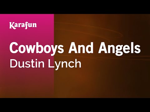 Dustin Lynch - Cowboys And Angels