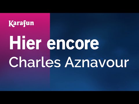 Charles Aznavour - Hier encore