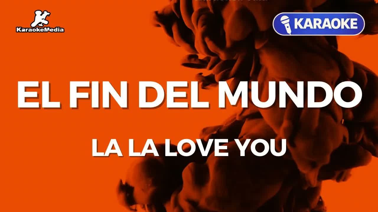 La La Love You - El fin del mundo