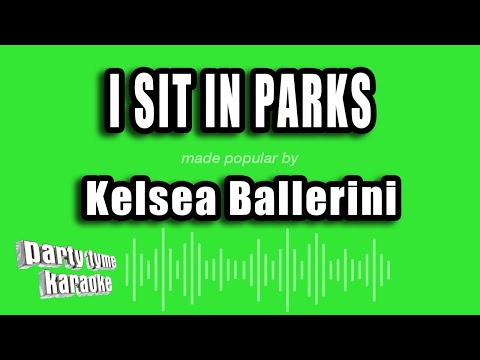 Kelsea Ballerini - I Sit in Parks