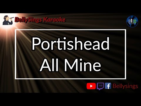 Portishead - All Mine