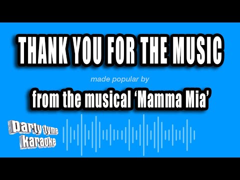 Mamma Mia - Thank You For The Music