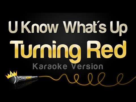 Turning Red - U Know What's Up