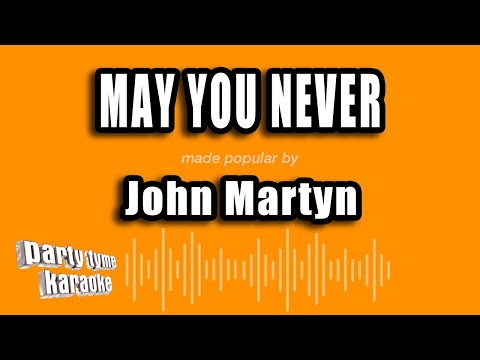John Martyn - May You Never