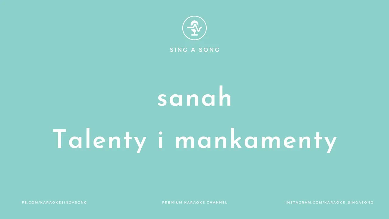 sanah - Talenty i mankamenty