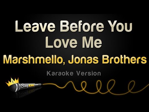 Marshmello, Jonas Brothers - Leave Before You Love Me