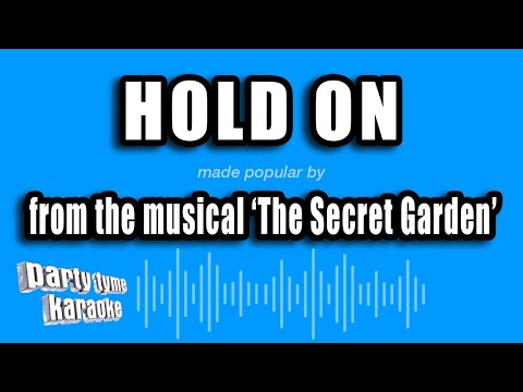 The Secret Garden - Hold On