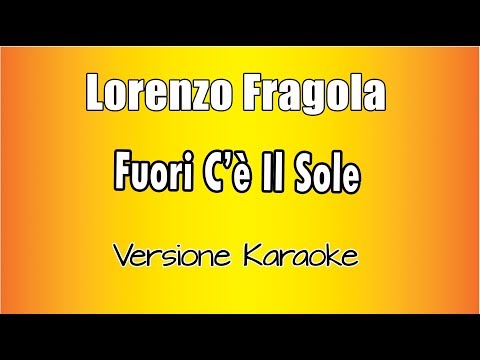 Lorenzo Fragola - Fuori c'è il Sole