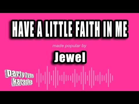 Jewel - Have A Little Faith In Me