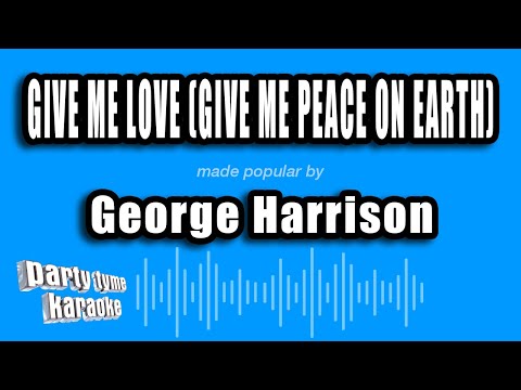 George Harrison - Give Me Love (Give Me Peace On Earth)