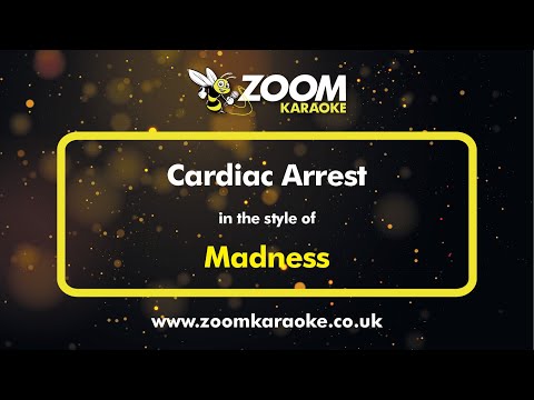 Madness - Cardiac Arrest