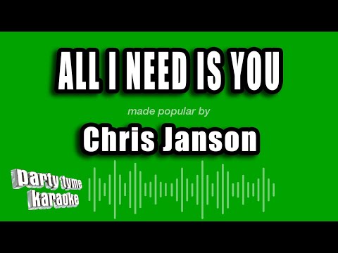 Chris Janson - All I Need Is You