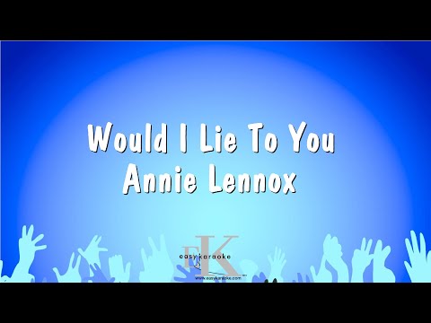 Annie Lennox - Would I Lie To You