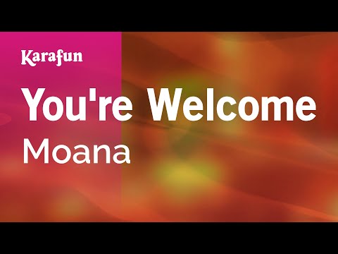 Moana - You're Welcome