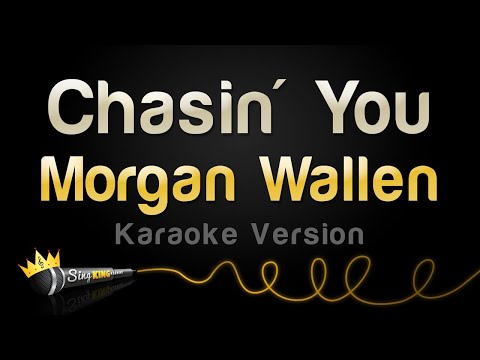 Morgan Wallen - Chasin' You