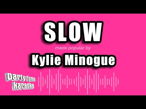 Kylie Minogue - Slow
