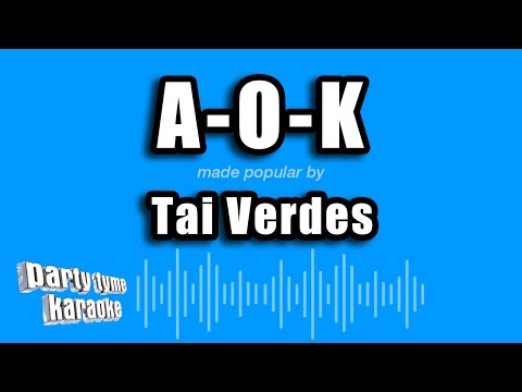 Tai Verdes - A-O-K