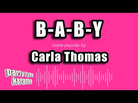 Carla Thomas - B-A-B-Y