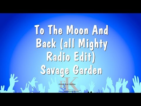 Savage Garden - To The Moon And Back (All Mighty Radio Edit)