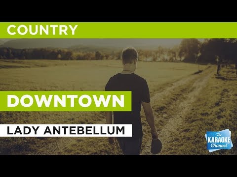 Lady Antebellum - Downtown