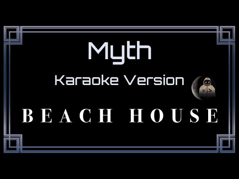 Beach House - Myth