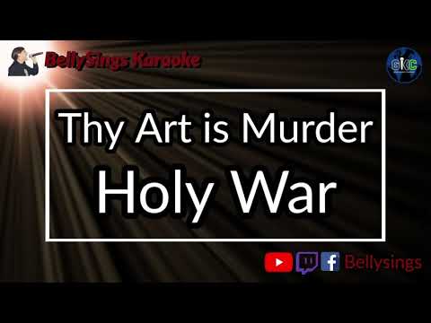 Thy Art is Murder - Holy War