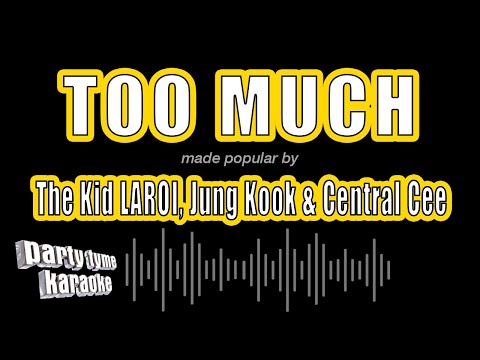 The Kid LAROI, Jung Kook & Central Cee - TOO MUCH