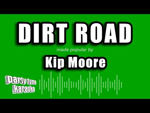 Kip Moore - Dirt Road