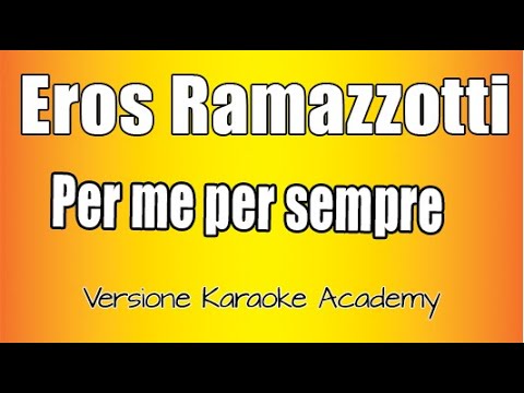 Eros Ramazzotti- Per me per sempre