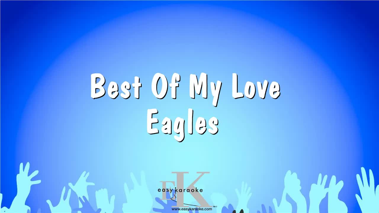 Eagles - Best Of My Love