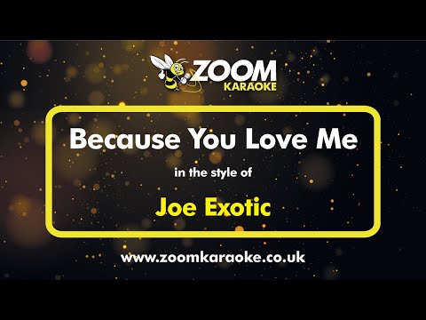 Joe Exotic - Because You Love Me