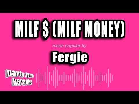 Fergie - Milf $ (Milf Money)
