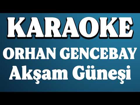Orhan Gencebay - Akşam Güneşi