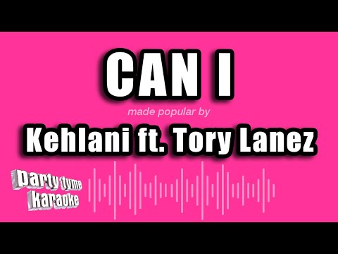 Kehlani feat. Tory Lanez - Can I