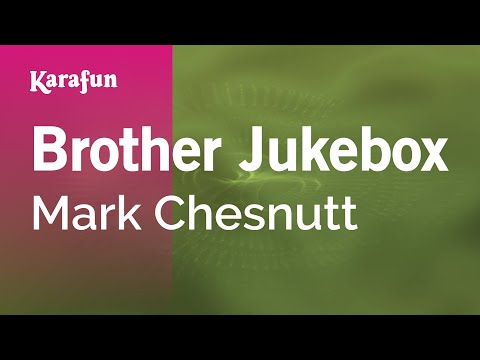 Mark Chesnutt - Brother Jukebox