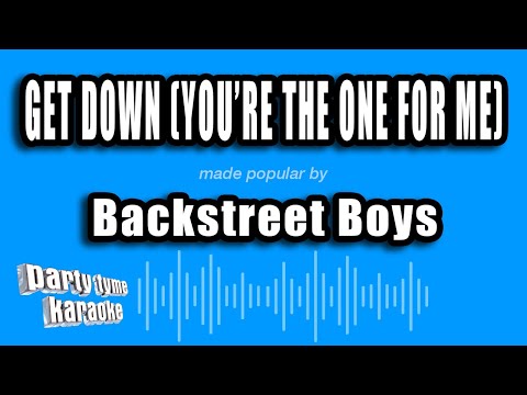 Backstreet Boys - Get Down (You're The One For Me)