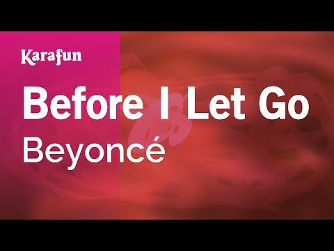 Beyoncé - Before I Let Go